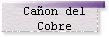 Ca�on del 
 Cobre