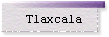 Tlaxcala